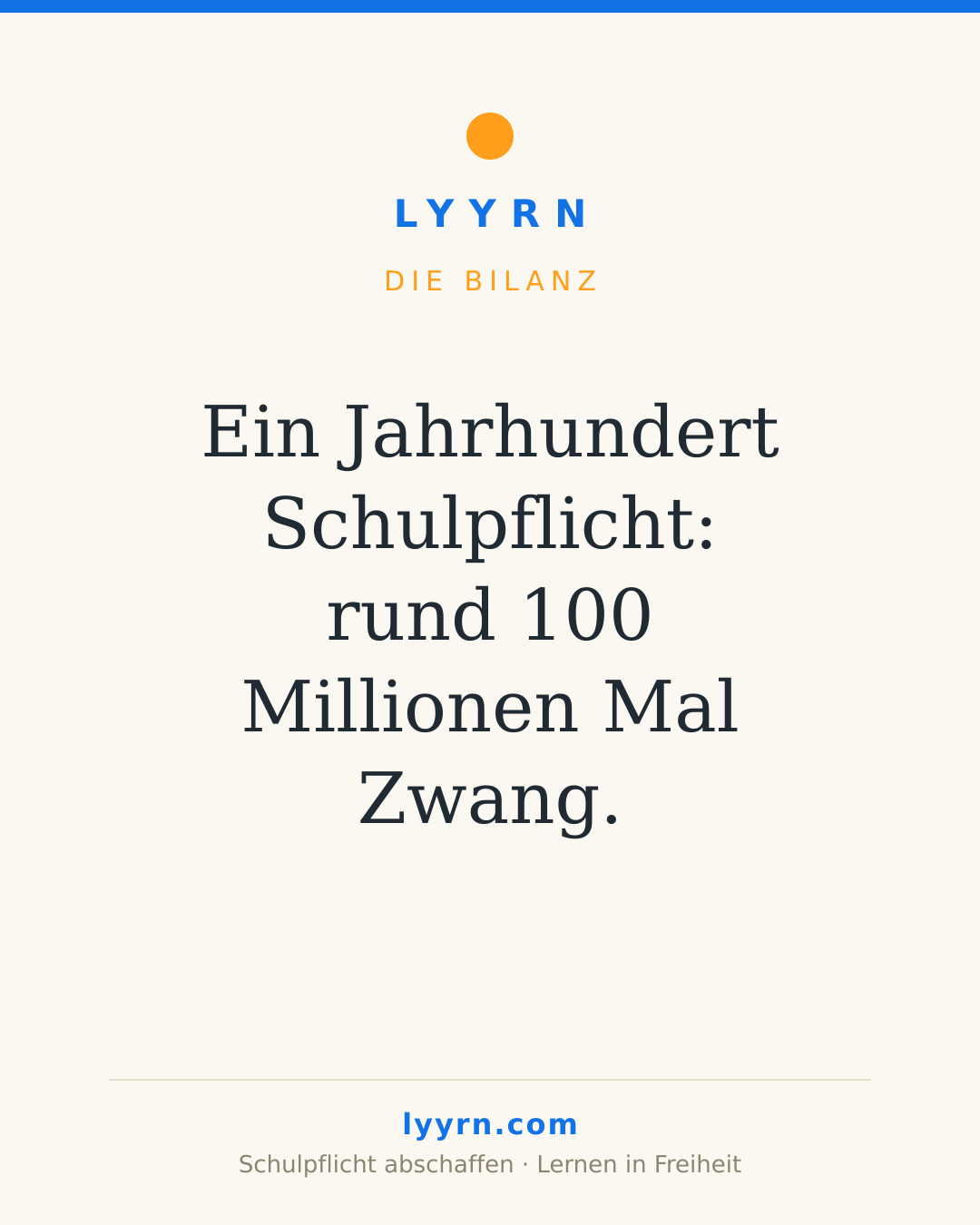 Ein Jahrhundert Schulpflicht: rund 100 Millionen Mal Zwang.