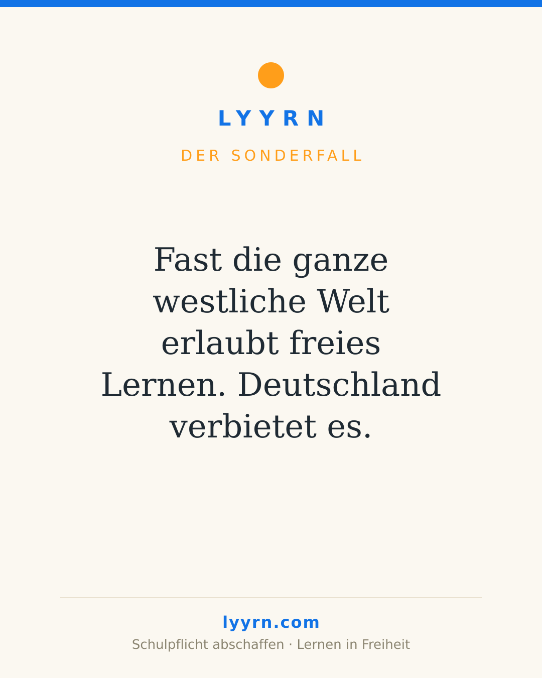 Fast die ganze westliche Welt erlaubt freies Lernen. Deutschland verbietet es.