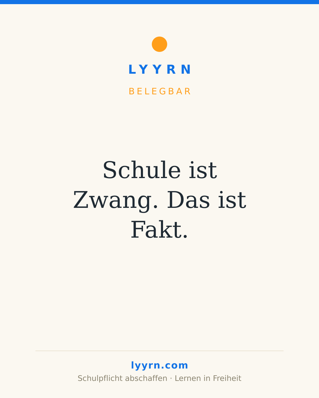 Schule ist Zwang. Das ist Fakt.